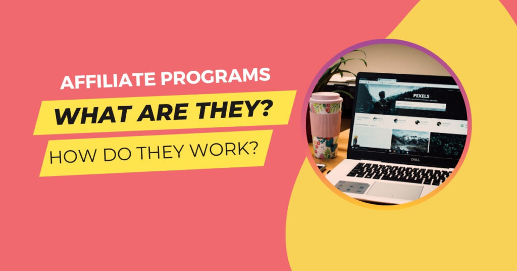 What are Affiliate Programs