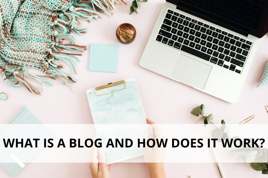 What is a blog and how does it work